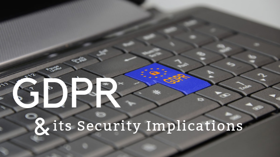 GDPR, Security and it’s Implications