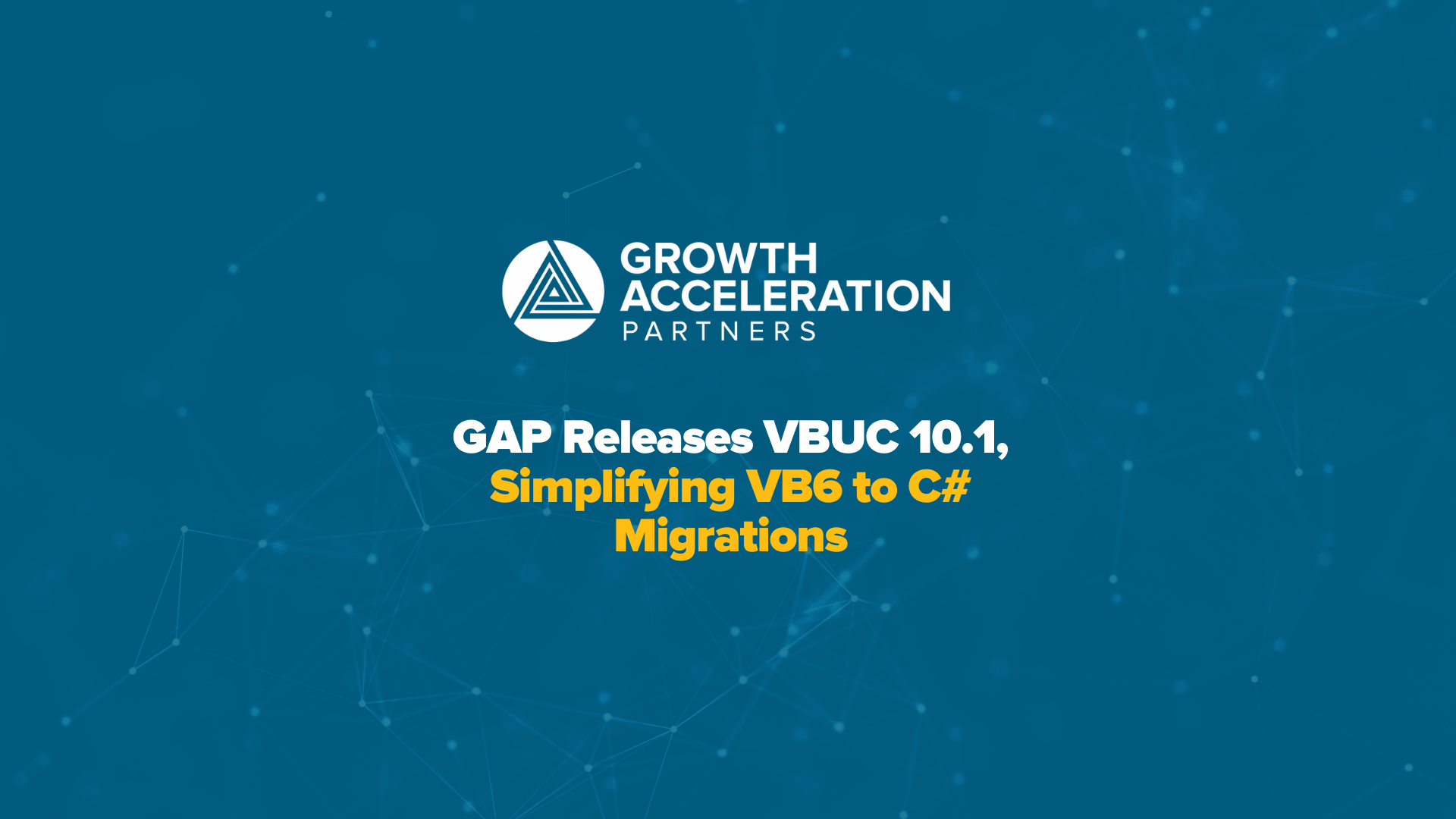 GAP Releases VBUC 10.1, Simplifying VB6 to C# Migrations