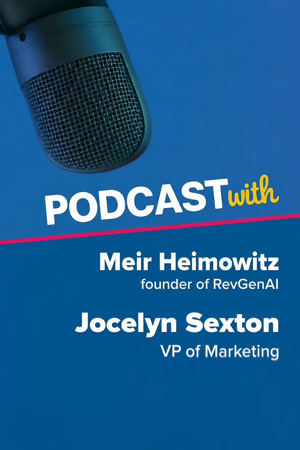 The RevGenAI Podcast: Jocelyn Sexton on AI Content, Autonomous Engineering, and Building Trust